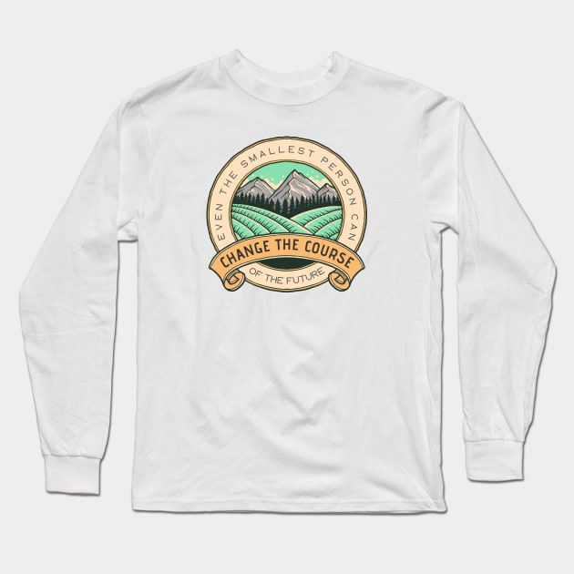 Even the Smallest Person Can Change the Course of the Future - White - Fantasy Long Sleeve T-Shirt by Fenay-Designs